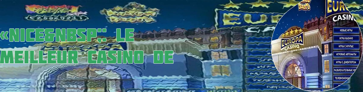 Dernières informations europa casino