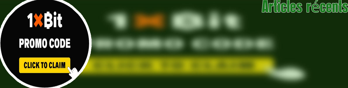 Récentes actualités 1xbit